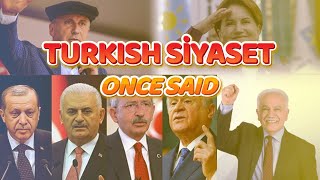 Turkish Siyaset  Once Said [upl. by Ariamat]