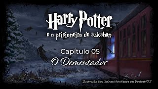 Harry Potter e o Prisioneiro de Azkaban  Capitulo 05  O Dementador [upl. by Norris]