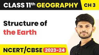 Structure of the Earth  Interior of the Earth  Class 11 Geography [upl. by Beore]