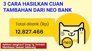 3 Cara Hasilkan Cuan di Neo Bank  Aplikasi penghasil uang terbukti membayar [upl. by Ainyt309]