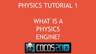 Cocos2dx C Physics Tutorial 1  What Is A Physics Engine [upl. by Ballard]