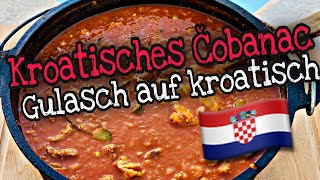 Kroatisches Čobanac  Gulasch auf kroatische Art aus dem Dutch Oven [upl. by Nakasuji732]