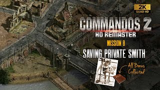 Commandos 2 HD Remaster  Saving Private Smith  Misson 8  Best Invasion All Bonuses [upl. by Locklin]