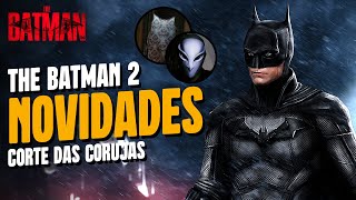 JÁ COMEÇOU THE BATMAN PARTE 2 NOVIDADES  CORTE DAS CORUJAS e TEASER PACIFICADOR [upl. by Marzi]