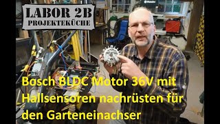 Bosch BLDC Motor 36V mit Hallsensor und Potentiometer nachrüsten für den Garteneinachser [upl. by Far311]