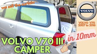 HOW TO MAKE A VOLVO V70 III A MINI CAMPER VAN  Complete installation V70 2007 to 2016 [upl. by Kellsie]