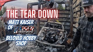 The Tear Down of Matt Kaiser of Kaiser Motorsports Beloved Hobby shop [upl. by Akenaj]