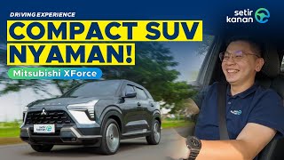 BIKIN BETAH DI SETIAP PERJALANAN  MITSUBISHI XFORCE  SETIR KANAN [upl. by Savil]