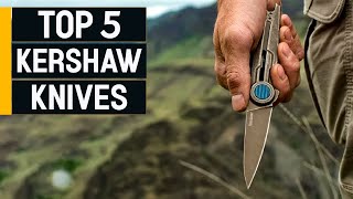 Top 5 Best Kershaw Knives 2023 don’t buy one before watching this [upl. by Hurff]