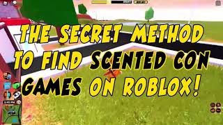 The SECRET METHOD to find Scented Con Games on Roblox [upl. by Bud803]