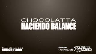 CHOCOLATTA  HACIENDO BALANCE [upl. by Julienne]