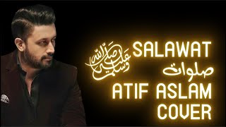 Salawat  صلوات  Dhikr  Zikr  Atif Aslam [upl. by Tatiania861]