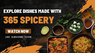 Explore Dishes Made With 365 Spicery 🥘🔥 [upl. by Liana]