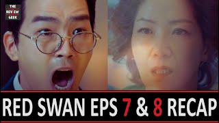 Red Swan  Episodes 7 amp 8 Recap [upl. by Frick]