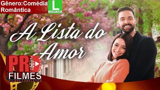 A Lista do Amor FILME COMPLETO DUBLADO Filmes de Romance  PRO Filme [upl. by Adriena]