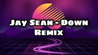 Jay Sean  Down Remix Dj Kyan Remix [upl. by Eirdua]