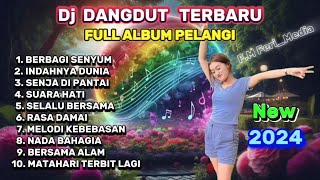 Dj DANGDUT TERBARU 2024 FULL ALBUM PELANGI [upl. by Yevi]