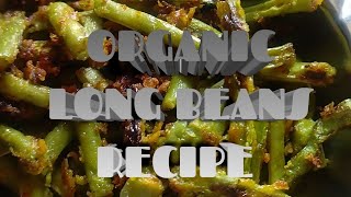 Organic Long Beans harvest and Cooking Recipe  Organic Long Beans Recipe new recipe [upl. by Dory]