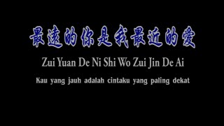 Zui yuan de ni shi wo zui jin de ai  最远的你是我最近的爱  Male  Karaoke  Terjemahan  Pinyin  Lirik [upl. by Janot]