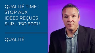 Qualité Time avec Vincent Blache  les vertus de la norme ISO 9001 [upl. by Riocard748]