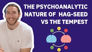 The Psychoanalytic Nature of HagSeed VS The Tempest [upl. by Hyatt]