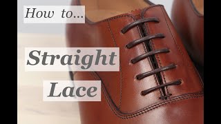 How To Lace Dress Shoes  Straight Lacing  Mens Footwear Style Tips [upl. by Marja545]