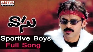 Sportive Boys Full Song ll Vaasu Songs ll Venkatesh Bhoomika [upl. by Innus]