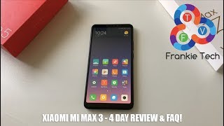 Xiaomi Mi Max 3  4 Day Review amp FAQ [upl. by Cly]