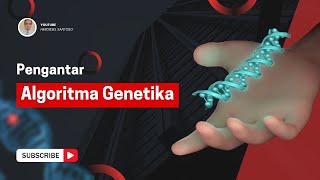 Pengantar Algoritma Genetika Untuk Optimasi [upl. by Acirej]