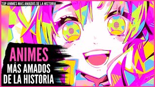 TOP 7 ANIMES MAS AMADOS DE LA HISTORIA  RECOPILACION COMPLETA  Temporada 1 [upl. by Jeffries623]