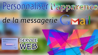 Personnaliser lapparence de la messagerie Gmail [upl. by Auliffe]