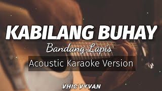 Kabilang Buhay  Bandang Lapis KaraokeAcoustic [upl. by Trueman420]