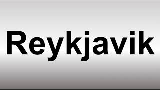 How to Pronounce Reykjavik [upl. by Troy]