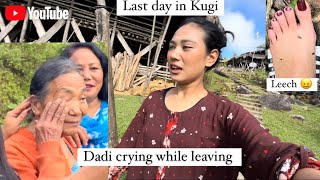 Dadi crying while leaving  leech attack  Arunachal village lifestyle vlog 🇮🇳 [upl. by Ermentrude905]