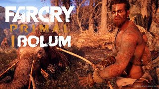 FAR CRY PRİMAL TÜRKÇE 1 BÖLÜM İLK AV [upl. by Amathist]