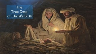 The True Date of Christs Birth [upl. by Odnomor]