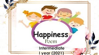 Happiness Poem  First year Intermediate English  New Syllabus [upl. by Brina]