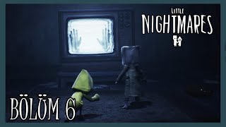 TELEVİZYONDAKİ ADAM Little Nightmares 2  Bölüm 6 [upl. by Eibot]