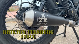 Brixton Felsberg 125cc Arrow exhaust sound comparision [upl. by Honeywell]