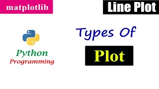 Types of Plot  Line Plot  Matplotlib  Python Tutorials [upl. by Janenna]