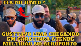 Gusttavo Lima CHEGANDO em Caratinga e ATENDENDO uma MULTIDÃO no AEROPORTO [upl. by Adnohryt]