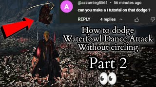 How to dodge Waterfowl Dance Attack of Malenia NO CIRCLING around Patch 110 [upl. by Alverta769]