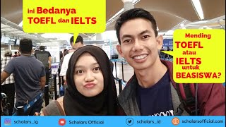 Apa sih perbedaan TOEFL dan IELTS Lebih baik persiapan TOEFL atau IELTS untuk Beasiswa [upl. by Notkcorb]