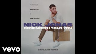 Nick Jonas  Remember I Told You Dave Audé Edit  Audio ft AnneMarie Mike Posner [upl. by Odradlig483]