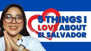 5 Things I love about El Salvador 🇸🇻🥰 [upl. by Ehsrop]