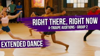 Extended Dance  Right There Right Now  ATroupe Audition  Group 2  The Next Step Season 9 [upl. by Reprah416]