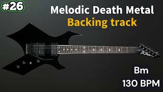 Melodic Death Metal Guitar Backing Track in Bm 130 BPM [upl. by Herc]