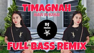 Dj Tausug  Timagnah Ikaw in babai full bass remix [upl. by Raquela]