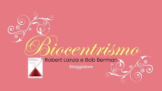 Racconti sull’invisibile Biocentrismo 1 [upl. by Dulciana]