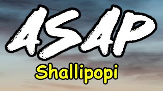 Shallipopi  Asap Lyrics [upl. by Blumenfeld]